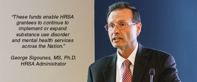 Quote from Dr. Sigounas regarding HRSA fundings to combat the opioids crisis