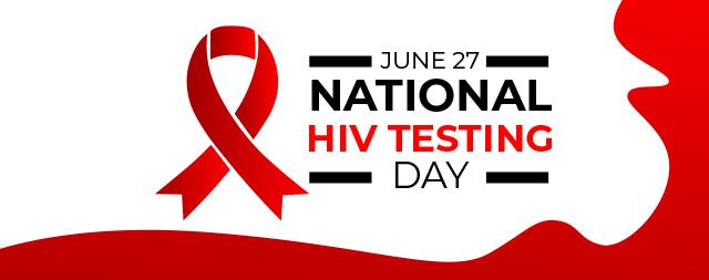 June 27 – National HIV Testing Day